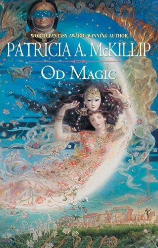 Patricia A. McKillip: Od Magic (2006, Ace Trade)