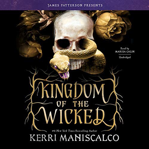 Kerri Maniscalco: Kingdom of the Wicked (AudiobookFormat, Hachette B and Blackstone Publishing, jimmy patterson)