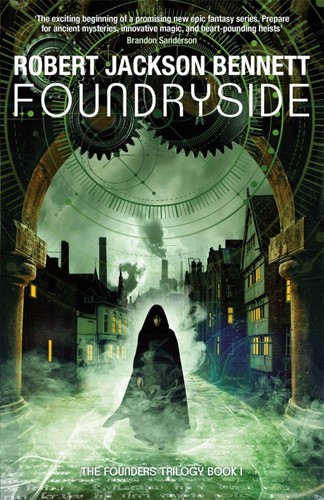 Robert Jackson Bennett, Robert Jackson Bennett: Foundryside (Paperback, 2018, Jo Fletcher Books)