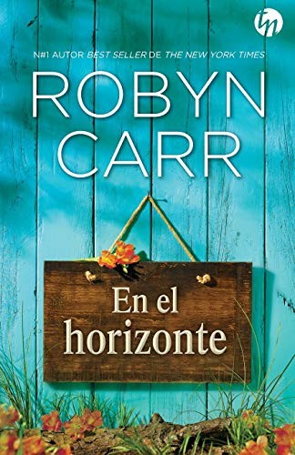 Robyn Carr, Amparo Sánchez Hoyos: En el horizonte (Paperback, Harlequin Ibérica, S.A., Harpercollins)