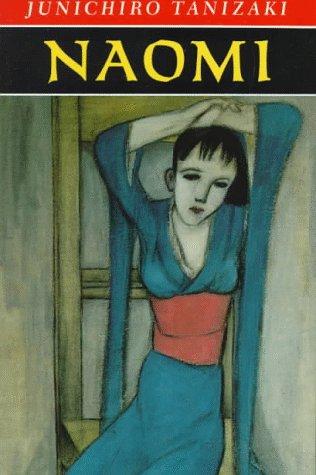 Jun'ichirō Tanizaki: Naomi (1990, North Point Press)