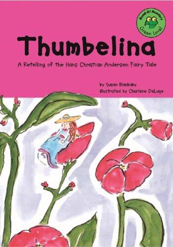 Michael Morpurgo, Kimberley Reynolds, Hans Christian Andersen, Elsa Beskow, Michael Foreman, Catherine Babok, Susannah Mary Paull: Thumbelina (Hardcover, 2003, Picture Window Books)