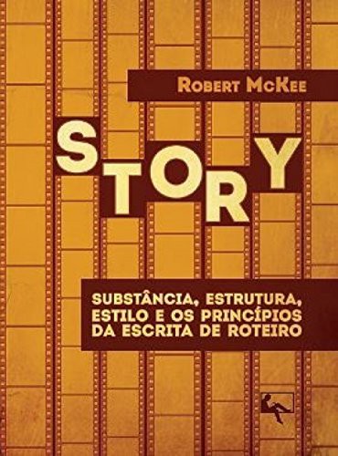 _: Story. Substancia, Estrutura, Estilo E Os Princípios Da Escrita De Roteiro (Paperback, Portuguese language, Arte and Letra)