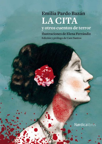 Emilia Pardo Bazán: La cita y otros cuentos de terror (2021, Nórdica Libros)