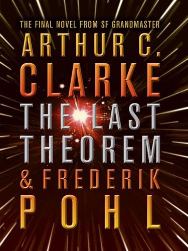 Arthur C. Clarke, Greg Keyes: The Last Theorem (EBook, 2008, HarperCollins)