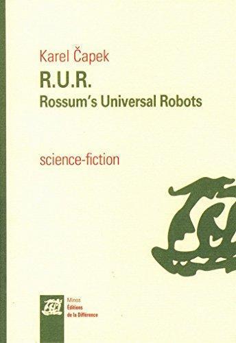 Karel Čapek: RUR : Rossum's universal robots : drame collectif en un prologue de comédie en trois actes (French language, 2011)