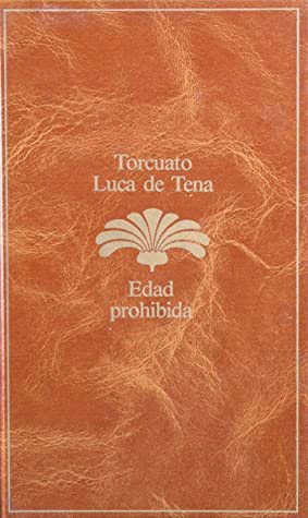 Torcuato Luca de Tena: Edad prohibida (Hardcover, Spanish language, 1986, Planeta)