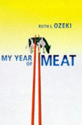 Ruth Ozeki: MY YEAR OF MEAT. (Paperback, 1998, Picador)