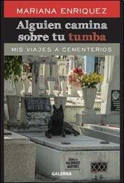 Mariana Enríquez: Alguien camina sobre tu tumba (Paperback, GALERNA)