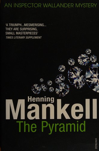 Henning Mankell: The pyramid (2009, Vintage, Vintage Books USA)