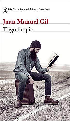 Juan Manuel Gil: Trigo limpio (Paperback, 2021, Seix Barral)