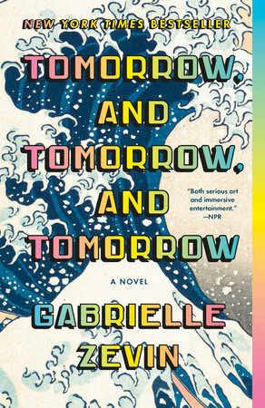 Gabrielle Zevin: Tomorrow, and Tomorrow, and Tomorrow (Hardcover, 2022, Penguin Random House)