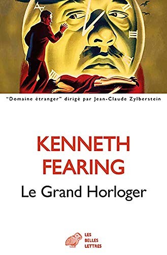 Kenneth Fearing, Boris Vian, Francis Lacassin, Bernard Eisenschitz: Le Grand horloger (Paperback, French language, 2020, BELLES LETTRES)