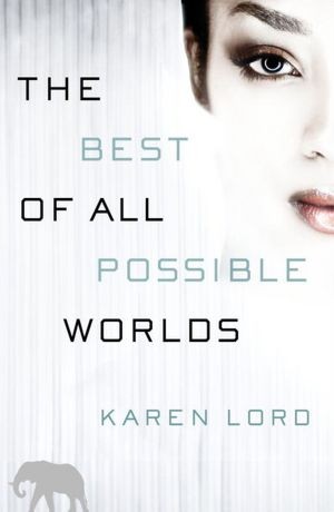 Robin Miles, Karen Lord: The Best of All Possible Worlds (Hardcover, 2013, Random House)