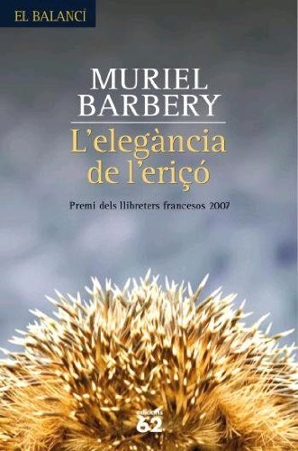 Muriel Barbery, Anna Torcal: L'Elegància de l'eriçó (Paperback, Edicions 62)