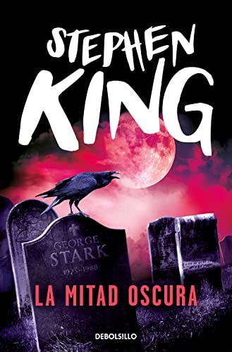 Stephen King, Hernán Sabaté Vargas: La mitad oscura (Paperback, Debolsillo, DEBOLSILLO)