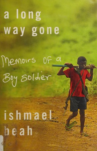Ishmael Beah: A Long Way Gone (Hardcover, 2007, Sarah Crichton Books, Farrar, Straus and Giroux)