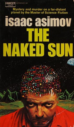 Isaac Asimov: The Naked Sun (1971, Fawcett Publications)