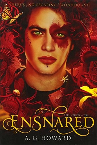 A. G. Howard: Ensnared (Paperback, 2015, Abrams Books For Young Readers, UK Amulet Books)