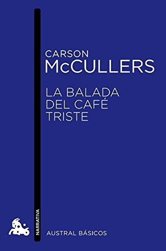 María Campuzano, Carson McCullers: La balada del café triste (Paperback, 2014, Austral)