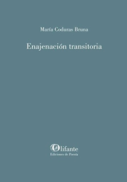 María Coduras Bruna: Enajenación transitoria (Paperback, Spanish language, 2022, Olifante, Ediciones de Poesía)