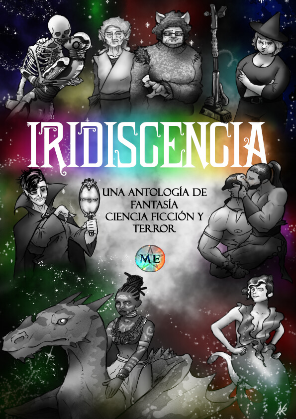 Nahikari Diosdado, Irene Morales, Rafael de la Rosa, Ana Morán Infiesta, Carmen Amil, Cristina Carou, Fran Holland, Laura Maquilón, Víctor Guez, Ana Roux, M. P. Moles, Yolanda Camacho, Erik Reemberg, Rocío Remesal, Coral Carracedo: Iridiscencia (EBook, Spanish language, 2018, Independently Published)