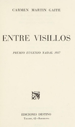 Carmen Martín Gaite: Entre visillos (Hardcover, Spanish language, 1963, Destino)