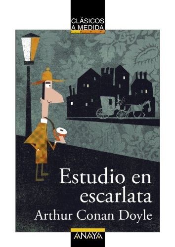 Arthur Conan Doyle, Lourdes Íñiguez Barrena, Luisa Vera: Estudio en escarlata (Paperback, 2014, ANAYA INFANTIL Y JUVENIL)