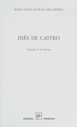 María Pilar Queralt del Hierro: Inés de Castro (Paperback, Portuguese language, 2004, Editorial Presenca)