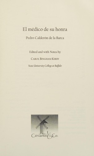 Pedro Calderón de la Barca: El médico de su honra (Paperback, Spanish language, 2007, Cervantes & Co.)