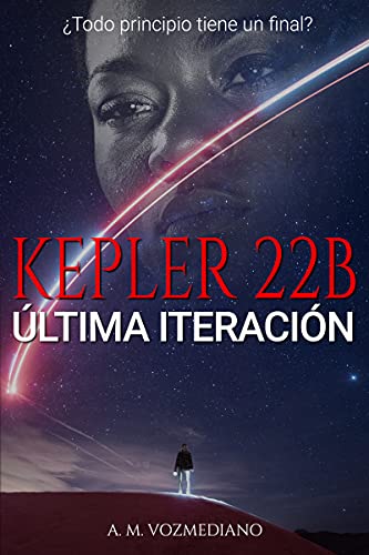 A. M. Vozmediano: Kepler 22B: Última iteración (EBook, Español language)