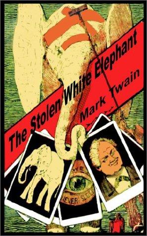 Mark Twain: The Stolen White Elephant (Paperback, 2002, Fredonia Books (NL))