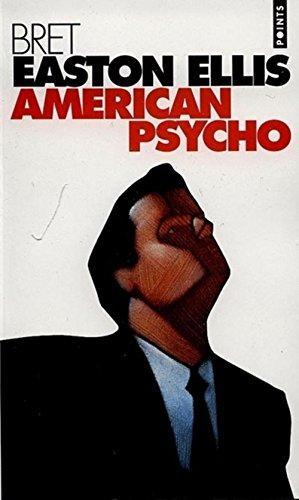 Bret Easton Ellis: American Psycho (Paperback, French language, 2000, Editions Du Seuil)