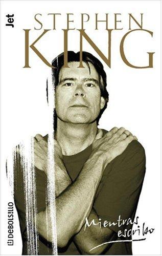 Stephen King: Mientras escribo (Paperback, Spanish language, 2002, Plaza y Janes)