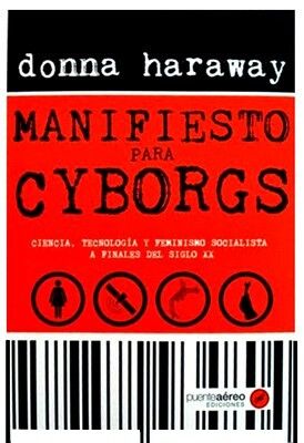 Manifiesto para cyborgs (Paperback, Puente Aéreo Ediciones)