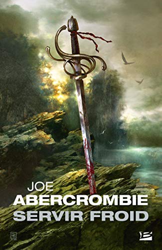 Joe Abercrombie: Servir froid (Paperback, BRAGELONNE)