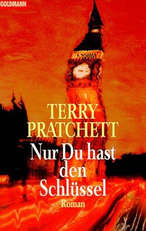 Terry Pratchett: Nur du hast den Schlüssel. (Paperback, German language, 1997, Goldmann)