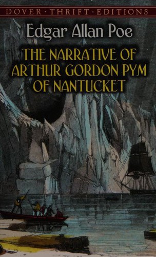 Edgar Allan Poe: The Narrative of Arthur Gordon Pym of Nantucket (Thrift Edition) (Paperback, 2005, Dover Publications)