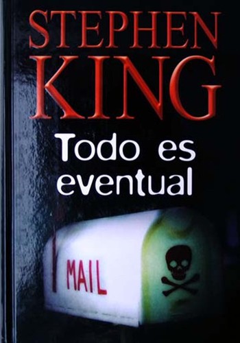 Stephen King, Stephen King Peter Straub: Todo es eventual (Hardcover, Spanish language, 2004, RBA Coleccionables, S.A., RBA Coleccionables, 2004, Madrid.)