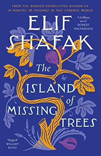 Elif Shafak: The Island of Missing Trees (Hardcover)