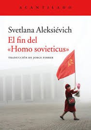 Jorge Ferrer Díaz: El fin del homo sovieticus (2015, Acantilado)