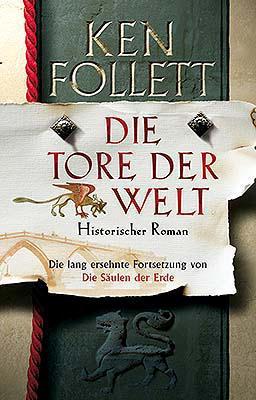 Ken Follett: Die Tore der Welt (Hardcover, German language, 2008, RM Buch und Medien GmbH)