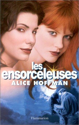 Alice Hoffman: Les ensorceleuses (Paperback, French language, Flammarion)