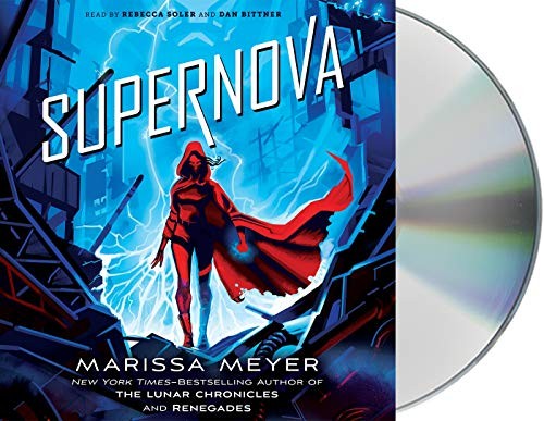 Dan Bittner, Rebecca Soler, Marissa Meyer: Supernova (AudiobookFormat, Macmillan Young Listeners)