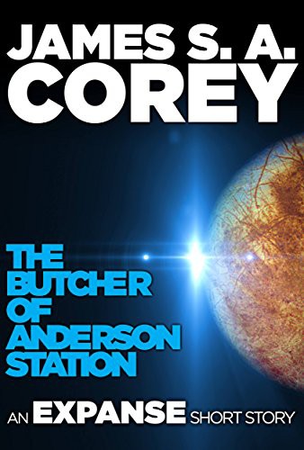 James S. A. Corey: The Butcher of Anderson Station (EBook, 2017, Orbit Books)