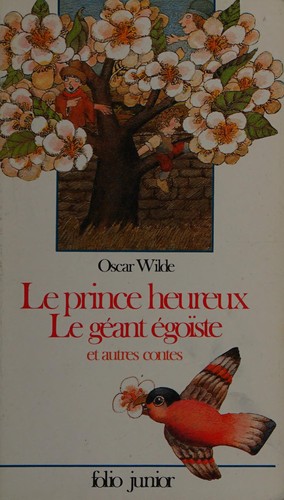 Oscar Wilde: Le Prince heureux,Le Géant Egoïst et autres contes (French language, 1963, Mercure de France)