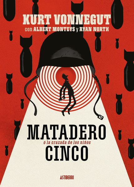 Kurt Vonnegut, Ryan North, Albert Monteys: Matadero 5 (GraphicNovel, Español language, 2018, Astiberri)