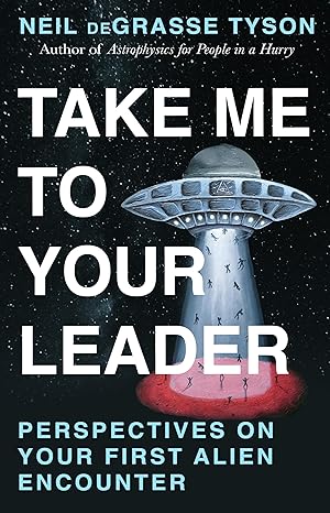 Neil deGrasse Tyson: Take Me To Your Leader (Paperback, Englisch language, 2026, Hutchinson Heinemann)