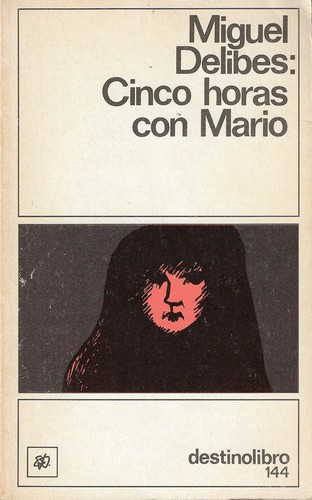 Miguel Delibes: Cinco horas con Mario (Paperback, Spanish language, 1989, Destino)