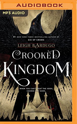 Leigh Bardugo, Brandon Rubin, Jay Snyder, Elizabeth Evans, Fred Berman, Peter Ganim, Lauren Fortgang, Roger Clark, Kevin T. Collins: Crooked Kingdom (AudiobookFormat, 2016, Audible Studios on Brilliance Audio, Audible Studios on Brilliance)